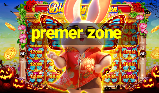 premer zone