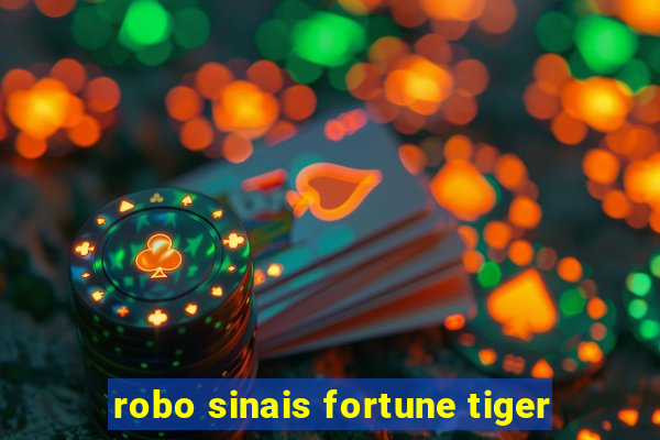 robo sinais fortune tiger