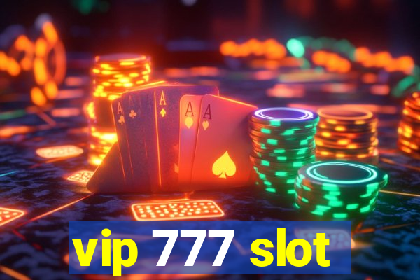 vip 777 slot