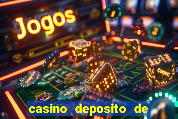 casino deposito de 1 real