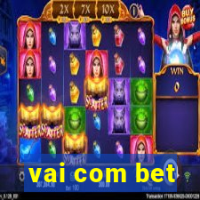 vai com bet