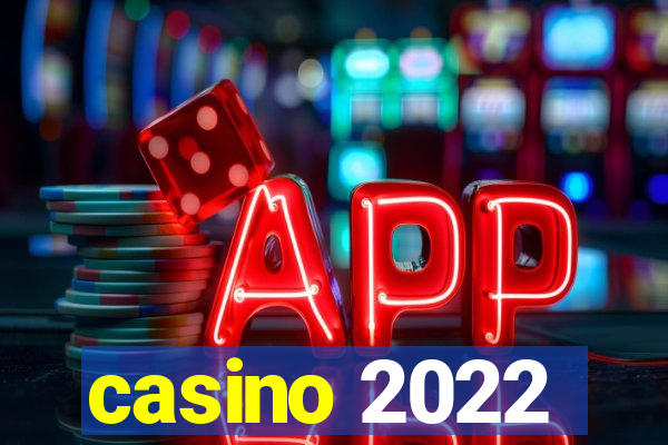 casino 2022