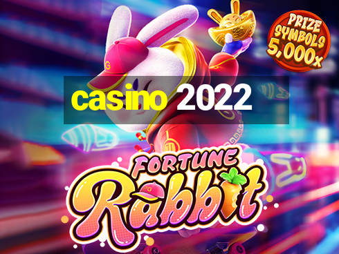 casino 2022