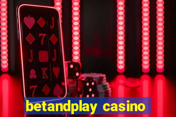 betandplay casino