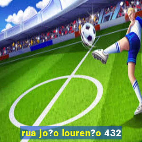 rua jo?o louren?o 432