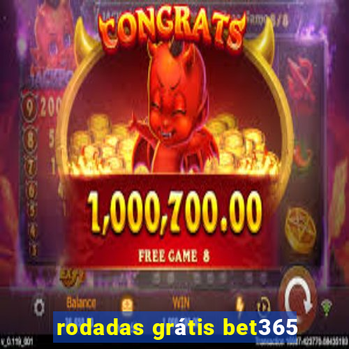 rodadas grátis bet365