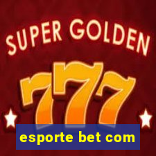 esporte bet com