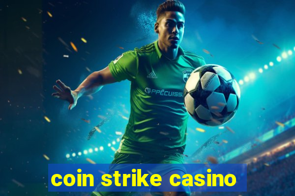 coin strike casino