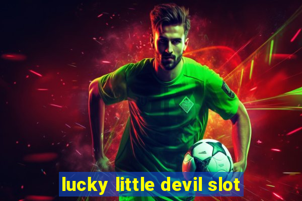 lucky little devil slot