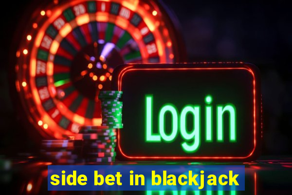 side bet in blackjack