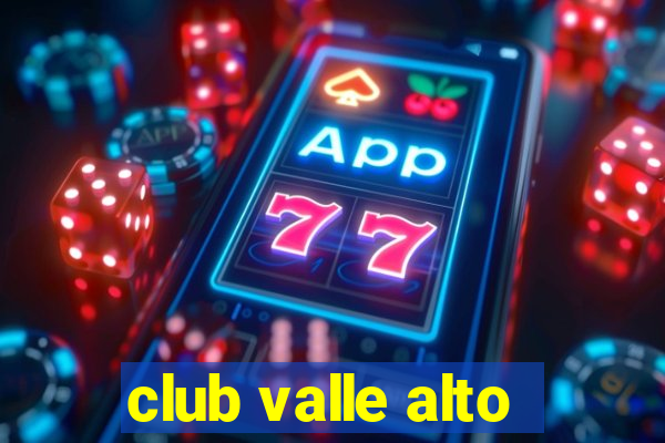 club valle alto