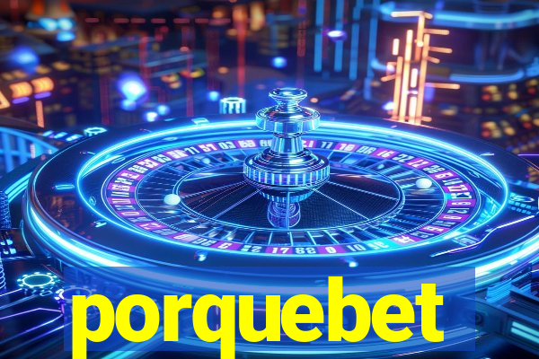 porquebet