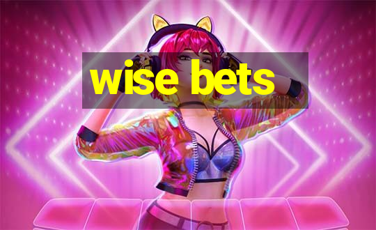 wise bets