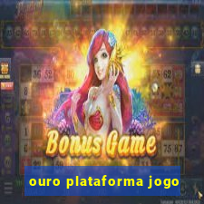 ouro plataforma jogo