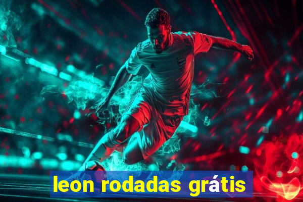 leon rodadas grátis