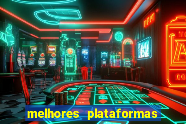 melhores plataformas de cassino online