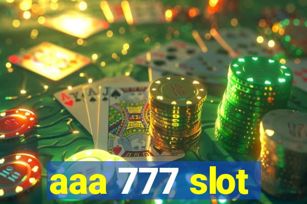 aaa 777 slot