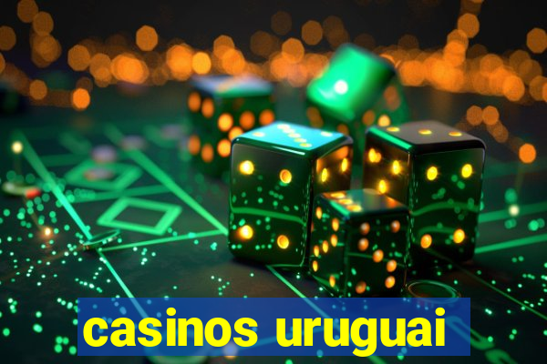 casinos uruguai