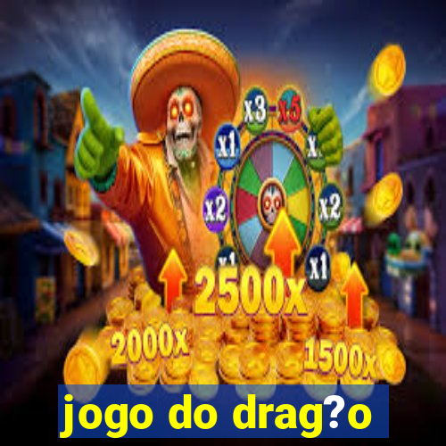 jogo do drag?o