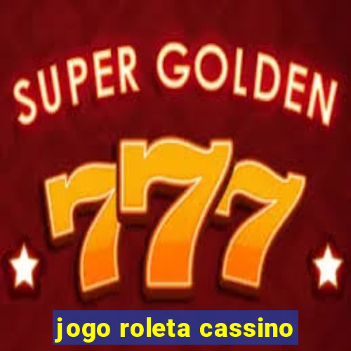 jogo roleta cassino