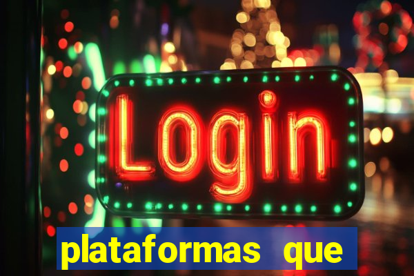 plataformas que estao pagando bem