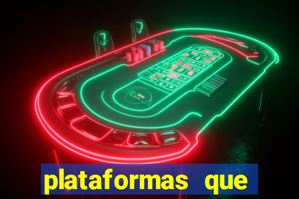 plataformas que estao pagando bem