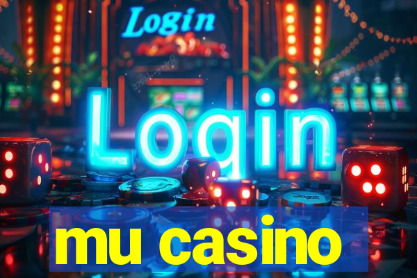 mu casino