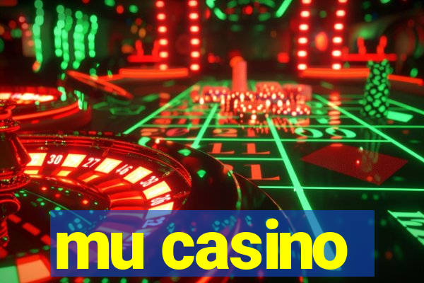 mu casino