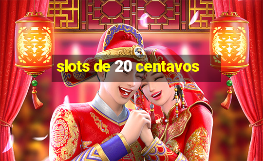 slots de 20 centavos