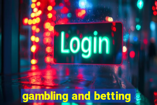 gambling and betting