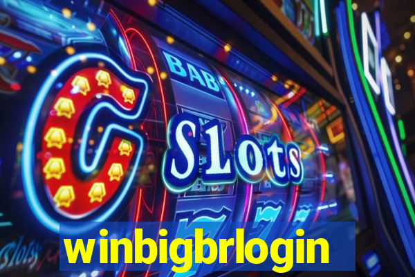 winbigbrlogin