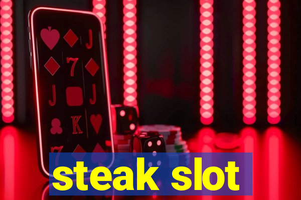 steak slot