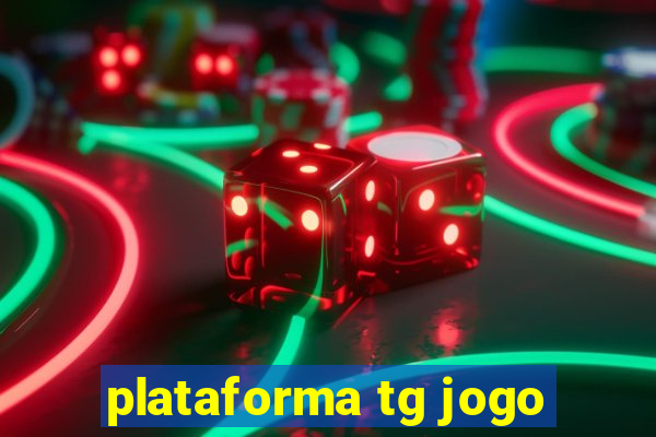 plataforma tg jogo