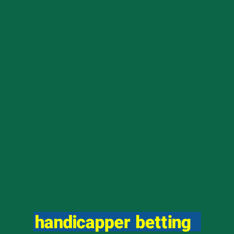 handicapper betting