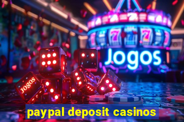 paypal deposit casinos