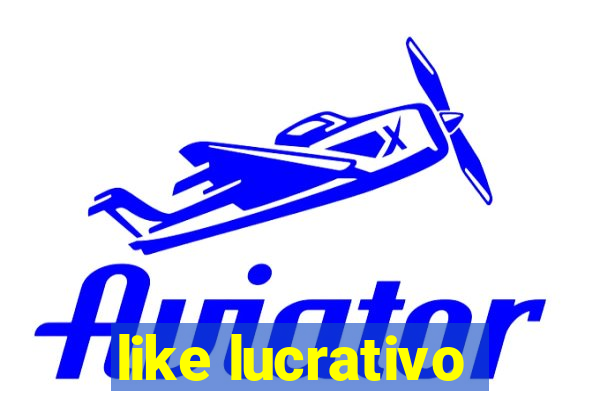 like lucrativo