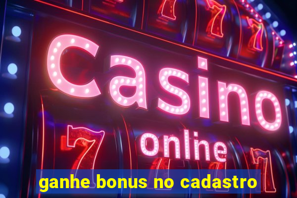 ganhe bonus no cadastro