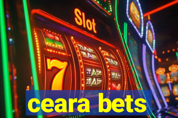 ceara bets