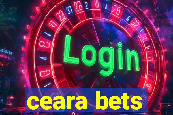 ceara bets