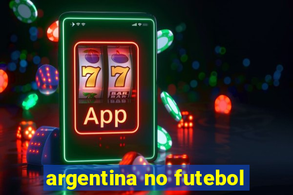 argentina no futebol