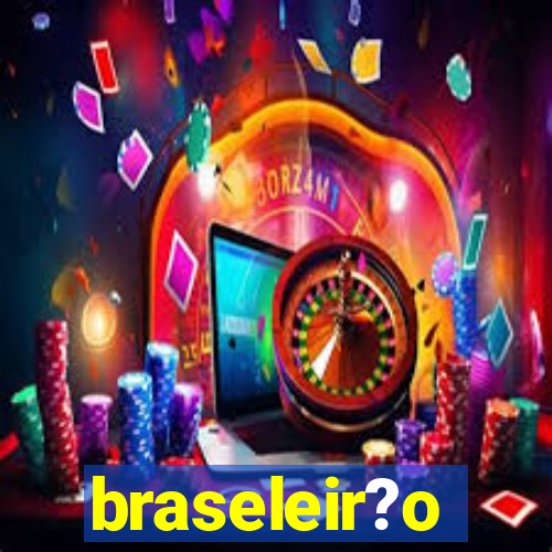 braseleir?o