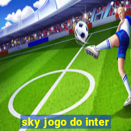 sky jogo do inter