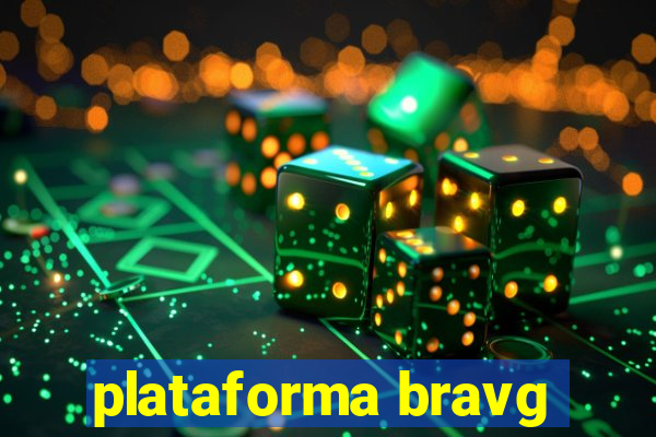 plataforma bravg