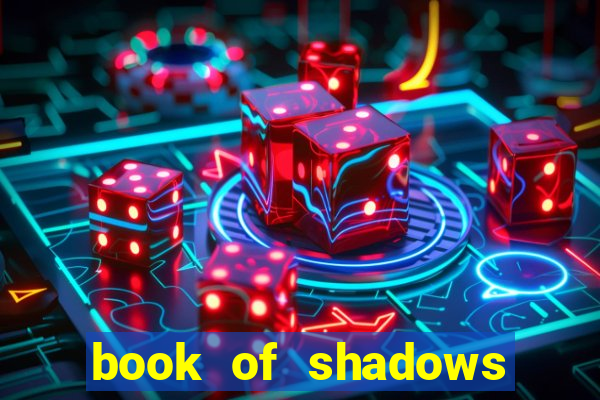 book of shadows slot machine