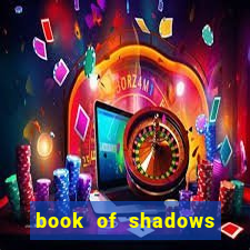 book of shadows slot machine