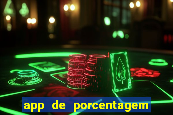 app de porcentagem de jogos slots