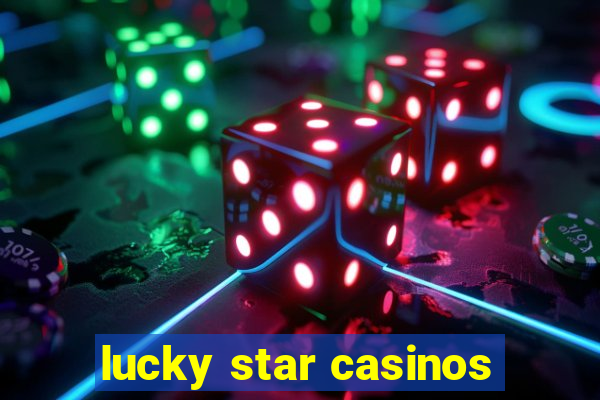 lucky star casinos