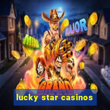 lucky star casinos