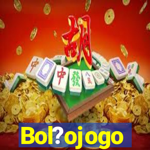 Bol?ojogo