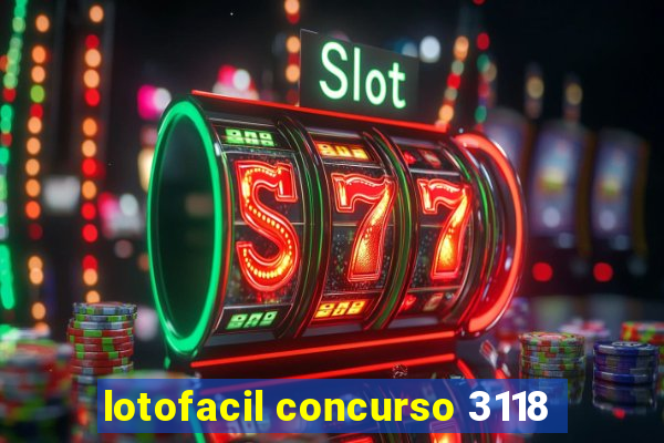 lotofacil concurso 3118